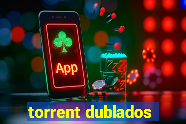 torrent dublados